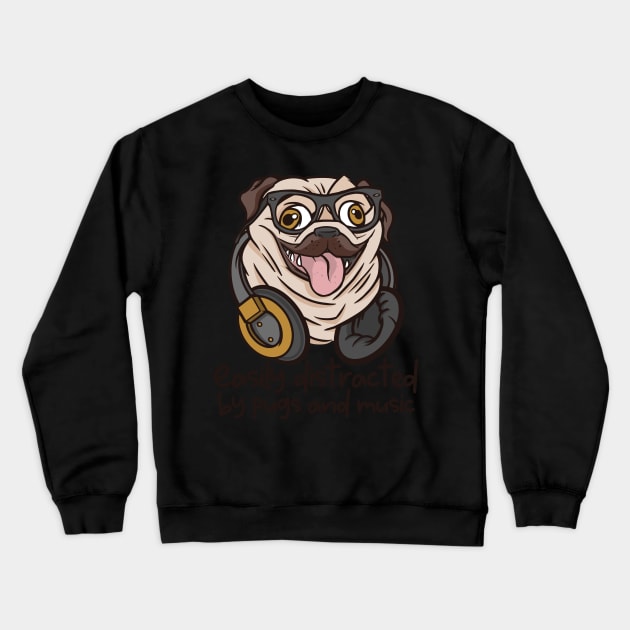 Easily Distracted by Pugs and Music Cute Dog Lover Gift product Crewneck Sweatshirt by theodoros20